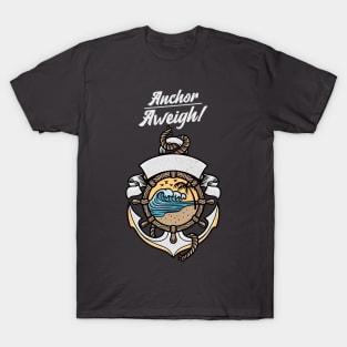 Anchors Aweigh! T-Shirt